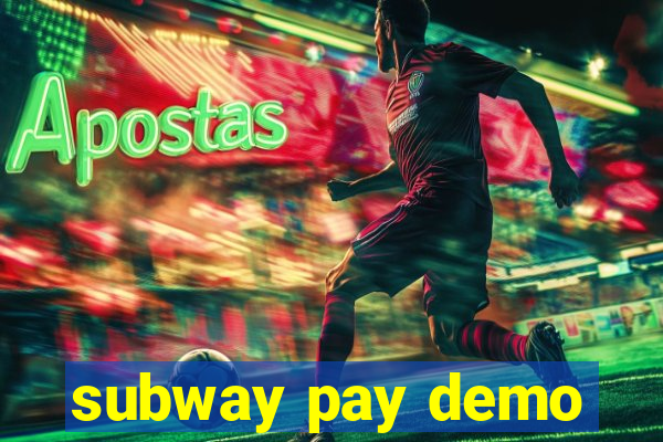 subway pay demo